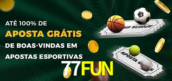 77FUNbet Ate 100% de Aposta Gratis