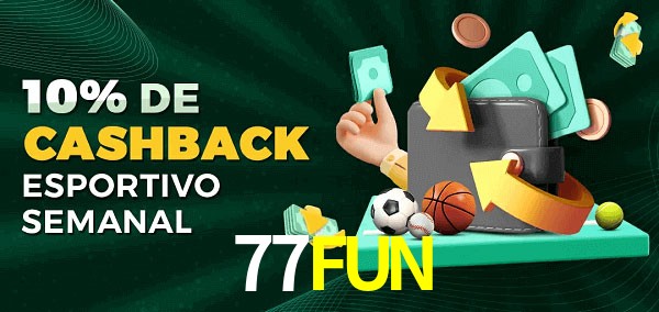 10% de bônus de cashback na 77FUN